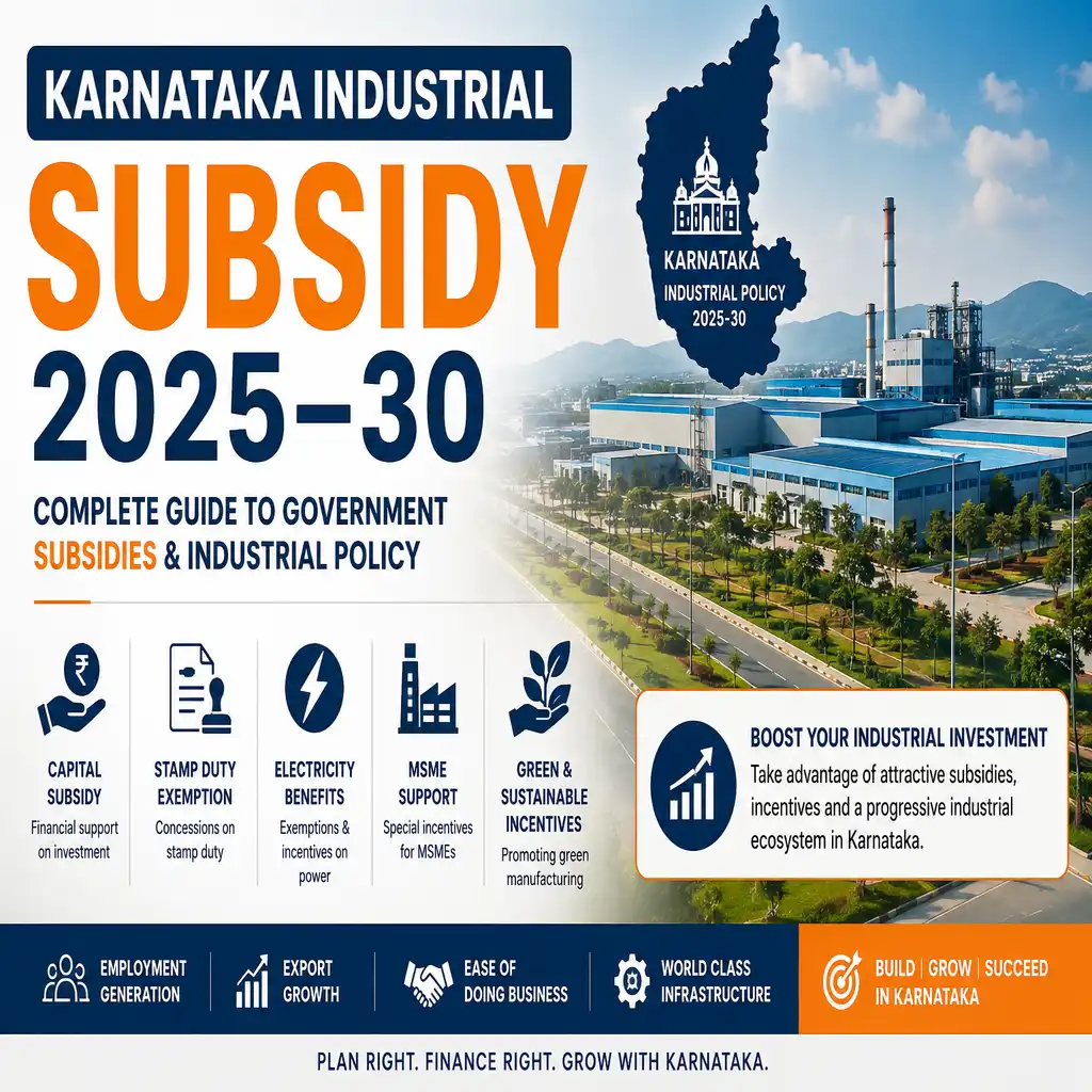 Karnataka Industrial Subsidy 2025–30: Complete Guide to Government Subsidies & Industrial Policy